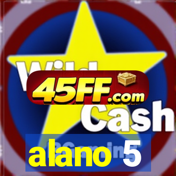 alano 5